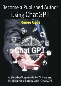 Cover Become a Published Author Using ChatGPT