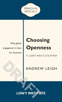 Cover Choosing Openness: A Lowy Institute Paper: Penguin Special