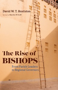 Cover The Rise of Bishops