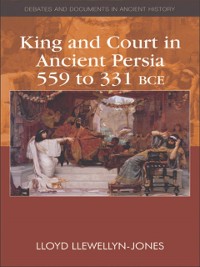 Cover King and Court in Ancient Persia 559 to 331 BCE