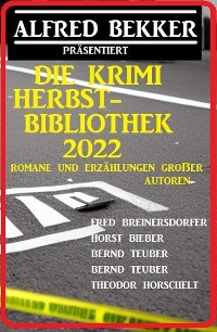 Cover Die Krimi Herbst-Bibliothek 2022 - Romane und Erzählungen großer Autoren