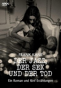 Cover DER JAZZ, DER SEX UND DER TOD