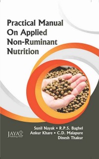 Cover Practical Manual On Applied Non-Ruminant Nutrition (As per New VCIMSVE Regulations, 2016)