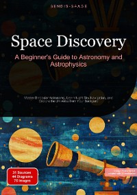 Cover Space Discovery: A Beginner's Guide to Astronomy and Astrophysics