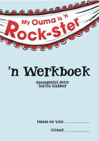 Cover Werkboek: My ouma is ''n rock-ster