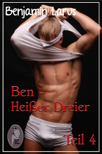 Cover Ben - Heißer Dreier, Teil 4 (Erotik, Menage a trois, bi, gay)