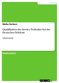 Cover Qualifikation der Service-Techniker bei der Deutschen Telekom