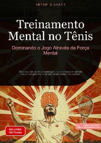 Cover Treinamento Mental no Tênis: Dominando o Jogo Através da Força Mental