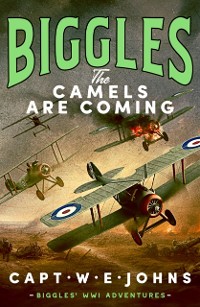 Cover Biggles: The Camels are Coming