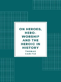 Cover On Heroes, Hero-Worship and the Heroic in History
