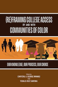 Cover (Re)Framing College Access by and with Communities of Color