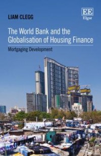 Cover World Bank and the Globalisation of Housing Finance