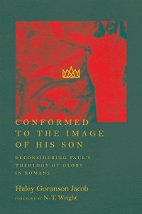 Cover Conformed to the Image of His Son