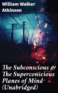 Cover The Subconscious & The Superconscious Planes of Mind (Unabridged)