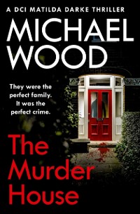 Cover Murder House (DCI Matilda Darke Thriller, Book 5)