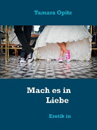 Cover Mach es in Liebe