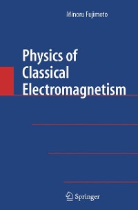 Cover Physics of Classical Electromagnetism