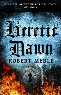 Cover Heretic Dawn (Fortunes of France 3)