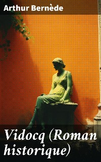 Cover Vidocq (Roman historique)