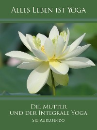 Cover Die Mutter und der Integrale Yoga