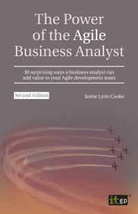 Cover Power of the Agile Business Analyst, second edition