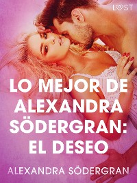 Cover Lo mejor de Alexandra Södergran: El deseo