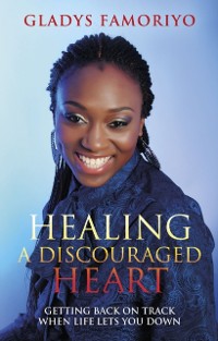 Cover Healing A Discouraged Heart
