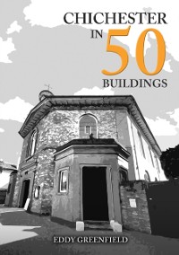 Cover Chichester in 50 Buildings