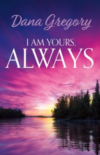 Cover I Am Yours, Always