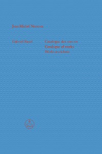 Cover Gabriel Fauré - Catalogue des œuvres (Catalogue of works / Werkverzeichnis)