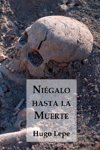 Cover Niégalo hasta la Muerte