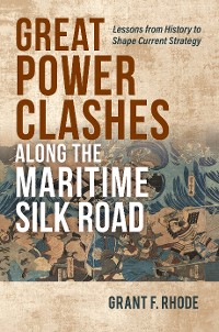 Cover Great Power Clashes along the Maritime Silk Road