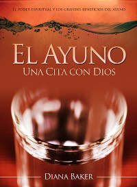Cover El Ayuno - Una Cita con Dios