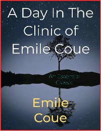 Cover A Day In The Clinic of Emile Coue