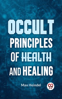 Cover Occult Principles Of Health And Healing