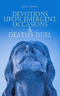 Cover Devotions Upon Emergent Occasions & Death's Duel