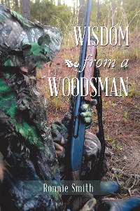Cover Wisdom from a Woodsman