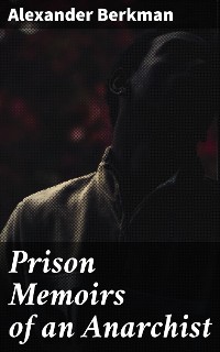 Cover Prison Memoirs of an Anarchist