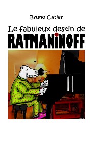 Cover Le fabuleux destin de Ratmaninoff