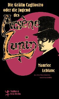 Cover Die Gräfin Cagliostro oder die Jugend des Arsène Lupin