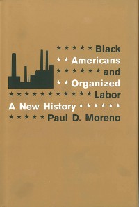 Cover Black Americans and Organized Labor