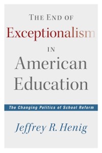 Cover End of Exceptionalism in American Education