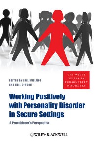 Cover Working Positively with Personality Disorder in Secure Settings