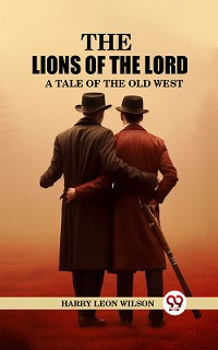 Cover The Lions of the Lord A Tale of the Old West