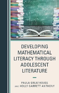 Cover Developing Mathematical Literacy through Adolescent Literature