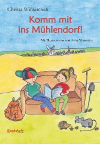 Cover Komm mit ins Mühlendorf!