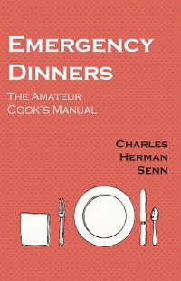 Cover Emergency Dinners -  The Amateur Cook's Manual