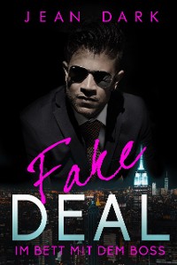 Cover FAKE DEAL: Im Bett mit dem Boss