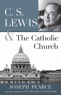 Cover C. S. Lewis and the Catholic Church