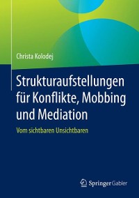 Cover Strukturaufstellungen für Konflikte, Mobbing und Mediation